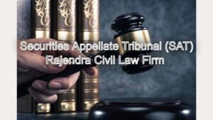 Securities Appellate Tribunal (SAT): Expert Legal Representation