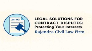 Legal Solutions for Contract Disputes: Protecting Your Interests